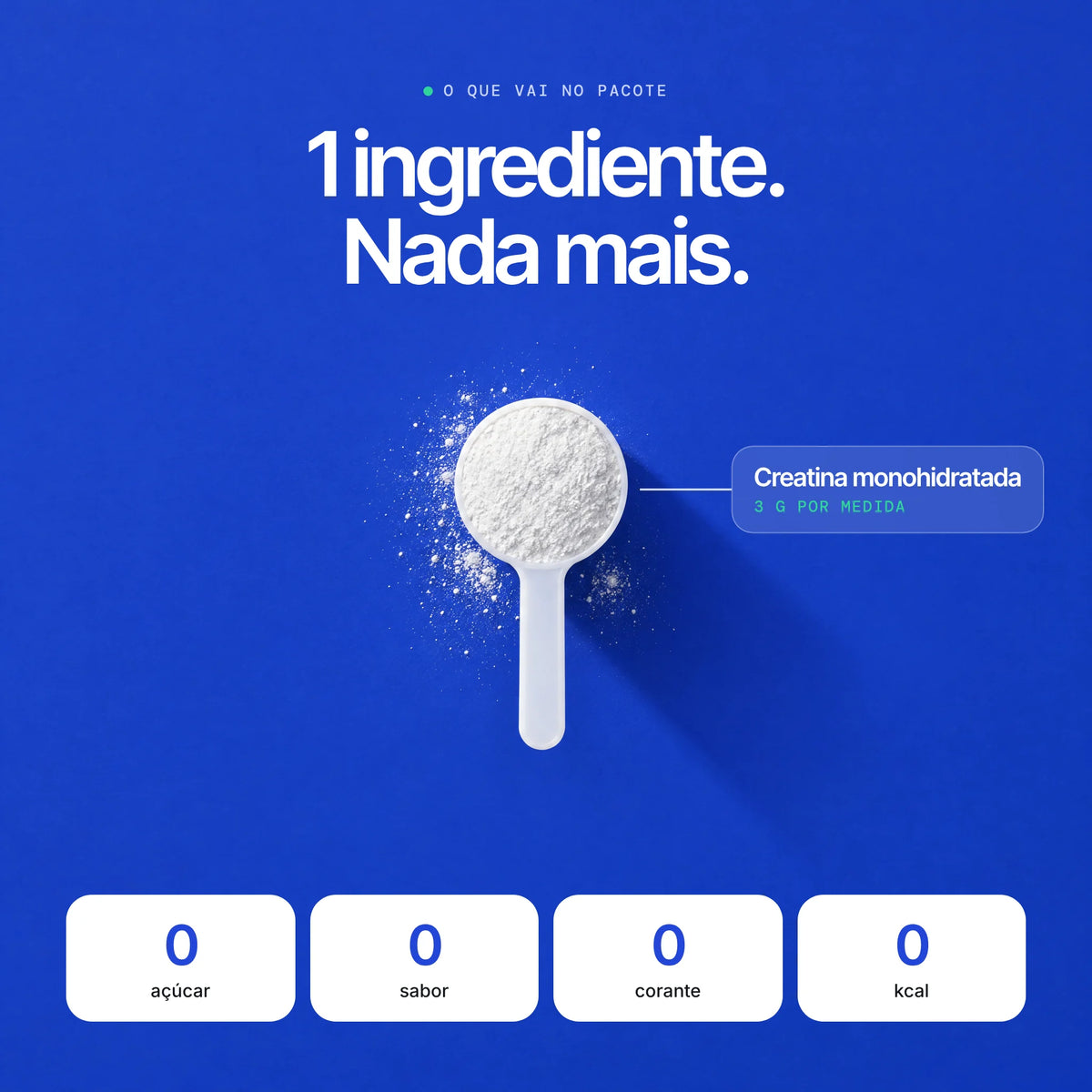 1 ingrediente: creatina monohidratada, 0 açúcar, 0 sabor, 0 corante, 0 kcal · galeria 3